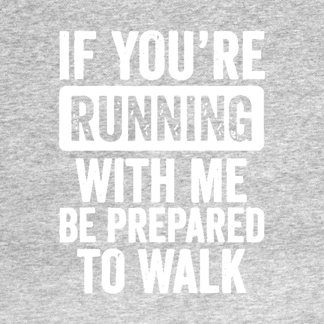 if you're running with me be prepared to walk 2 by MerlinsAlvarez